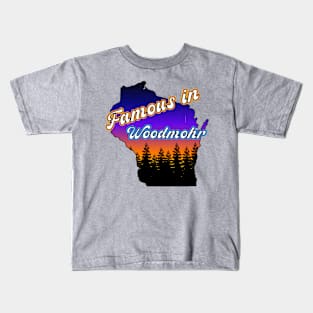 Famous in Woodmohr Kids T-Shirt